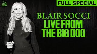 Blair Socci | Live from the Big Dog (Full Comedy Special)