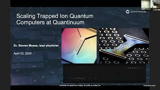 "Scaling Trapped-Ion Quantum Computers at Quantinuum," Steven Moses, Quantinuum