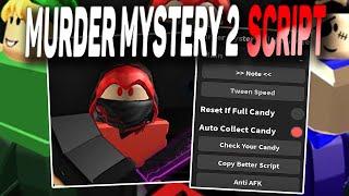 Murder Mustery 2 script – (Autofarm candies)