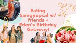 Eating Samgyupsal with Friends + Eden’s Birthday Getaway! | Janstinepow