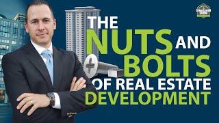 The Nuts and Bolts of Real Estate Development | Highlights