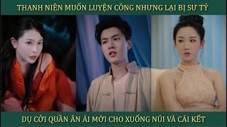 Thanh niên muốn luyện công nhưng lại bị sư tỷ dụ cởi quần ân ái mới cho xuống núi và cái kết