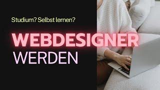 Webdesigner werden: Was brauche ich WIRKLICH?