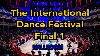 The International Dance Festival Final 1 | Ballroom | Music