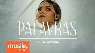 Julia Vitoria - Palavras (Clipe Oficial)