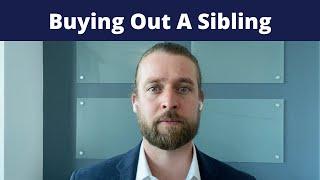 How to Buy Out a Sibling of an Inherited Home