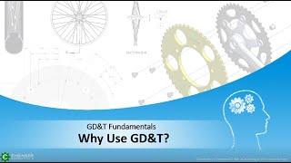 Why Use GD&T?