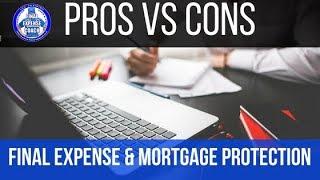 Final Expense Sales Training- Pros & Cons of Final Expense and Mortgage Protection