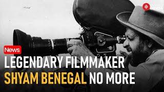 Shyam Benegal Death: Iconic Filmmaker Shyam Benegal, Known for His Trailblazing Cinema, Dies at 90