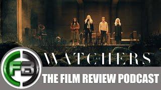 The Film Review Podcast Ep. 3 – THE WATCHERS (2024)