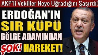 Erdoğan'ın ‘Gölge adamı' ve ‘Sır küpü'ydü... AKP'li vekilleri şoke eden hamle! #sondakika