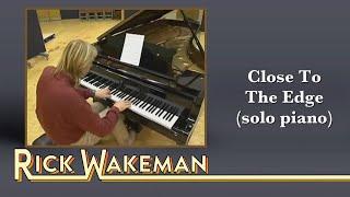 Rick Wakeman - Close To The Edge (Solo Piano)