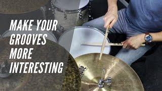 How To Make Your Grooves More Interesting - DRUM LESSON