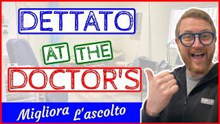 🩺Esercizio di ASCOLTO! AT THE DOCTOR'S! Dettato! 