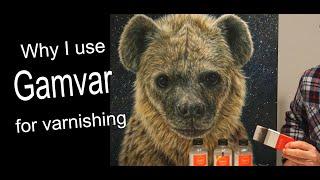 Why I use Gamvar for varnishing my oil paintings