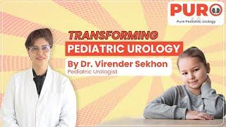Transforming Pediatric Urology | Insights from Dr. Virender Sekhon