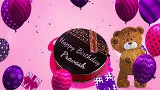 Happy Birthday Pravesh! Personalized Birthday Song for Pravesh