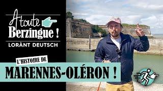 L'histoire de Marennes-Oléron... A Toute Berzingue !