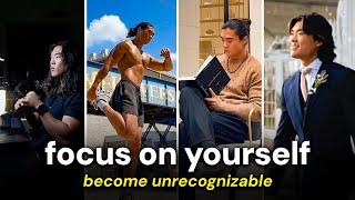 Focus On YOURSELF for 90 DAYS & Become UNRECOGNIZABLE! (Step By Step)