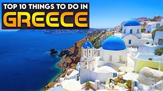 Top 10 Things To Do in Greece