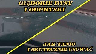 Głębokie rysy i odpryski - jak tanio i skutecznie usuwać?