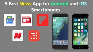 5 Best News App for Android and iOS Smartphones.