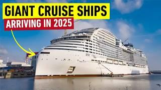 The 8 BIGGEST Cruise Ships Arriving in 2025! 