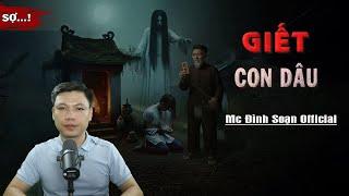 Truyện Ma : GIẾT CON DÂU I Truyện Ma Làng Quê Oan Hồn Cô Gái Hóa Qủy I Mc Đình Soạn Kể Rừng rợn