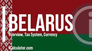 Belarus Tax System - A Brief Overview