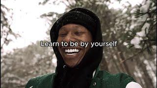 Learn to be by yourself - Duke Dennis