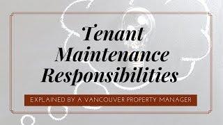 Tenant Maintenance Responsibilities Explained by a Vancouver Property Manager