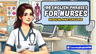 100 English Phrases for Nurses: Medical English Masterclass