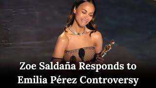 Zoe Saldaña Responds to Emilia Pérez Controversy at Oscars! | AA1G