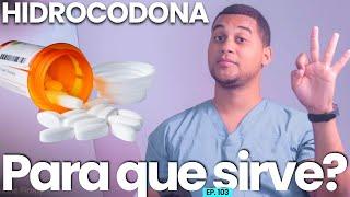 HIDROCODONA PARA QUE SIRVE | 3 COSAS