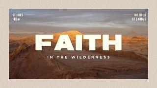 Exodus  25-31 A Beautiful Tabernacle (Mark Edwards) | Faith in the Wilderness