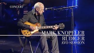 Mark Knopfler - Rüdiger (AVO Session 2007 | Official Live Video)