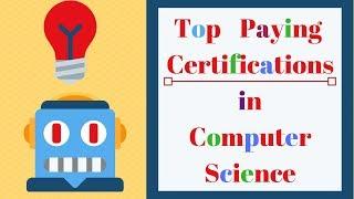 Trending Highest Paying Certification in Computer Science