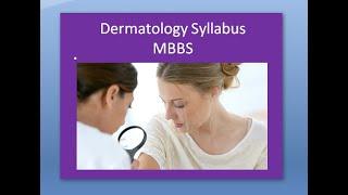 Dermatology Syllabus Course Content for MBBS Students Introduction Welcome Terminologies Basics What