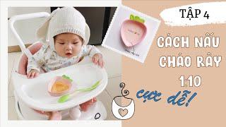 CÁCH NẤU CHÁO RÂY 1:10 CỰC DỄ CHO BÉ BẮT ĐẦU ĂN DẶM KIỂU NHẬT// PEANUT ĂN DẶM (TẬP 4)