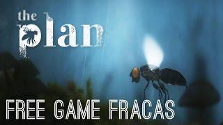 The Plan // Free Game Fracas