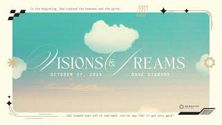 Newsong || October 27, 2024 || Dave Gibbons - Dave Gibbons - When Dreams Come True