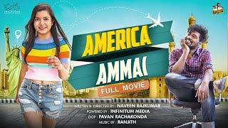 America Ammai Full Movie || Arushi Goel || Teja Vikky || Eyy Bomma || Infinitum Media