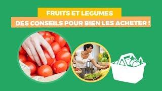 Fruits et légumes, des conseils pour bien les acheter