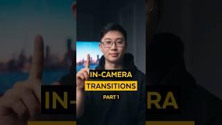 In-Camera Transitions - Part 1