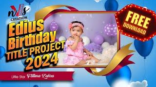 Edius Birthday Project Free Download 2024 | Birthday Title Song Project for Edius | NVS 33