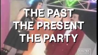 THE PAST — THE PRESENT — THE PARTY