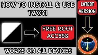 How to Install & Use Latest Twoyi (Free Root Access)