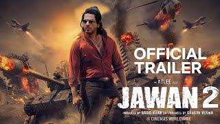 Jawan 2 | Official Trailer 2025 | Shahrukh Khan| Nayantra | Deepika | Nawazuddin Siddique (Fanmade)