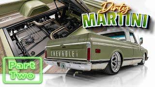 "Dirty Martini" • 70 Chevy C10 Build • Part 2