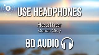 Conan Gray - Heather (8D AUDIO)